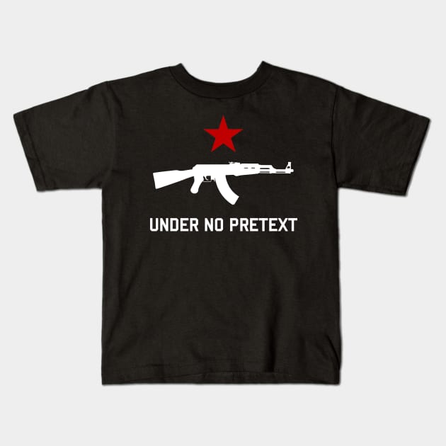 Under No Pretext Kids T-Shirt by SpaceDogLaika